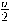 \frac{a}{2} \frac{a}{2}